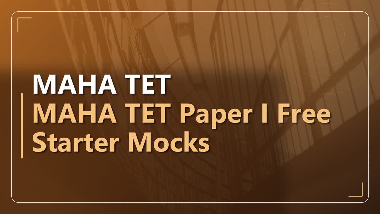MAHA TET पेपर I मुफ़्त स्टार्टर मॉक