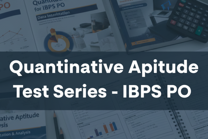 Quantitative Aptitude Test Series - IBPS PO
