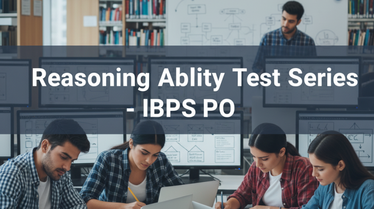 Reasoning Ability Test Series – IBPS PO Reasoning Ability Test Series - IBPS PO